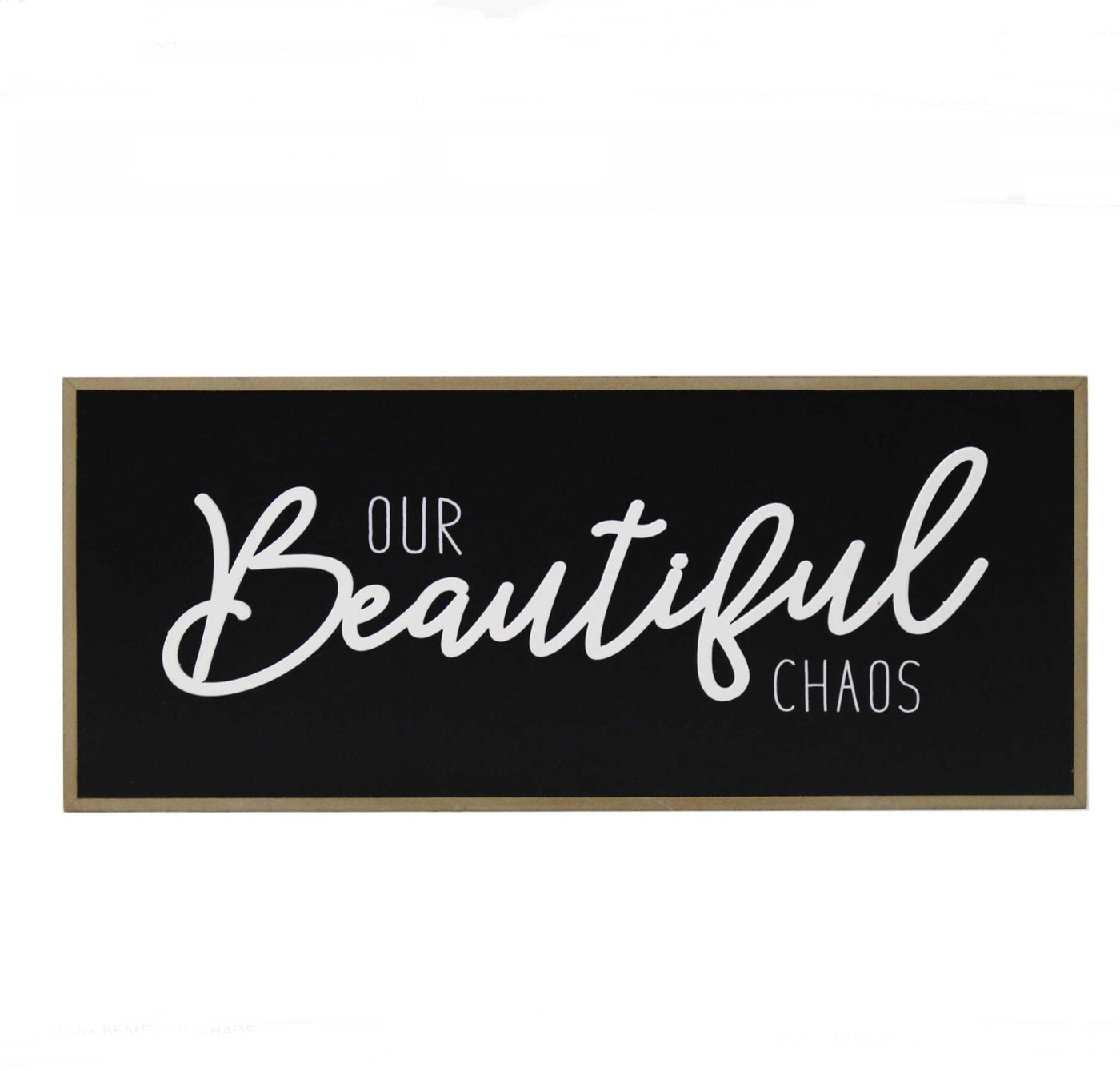 Our Beautiful Chaos Sign