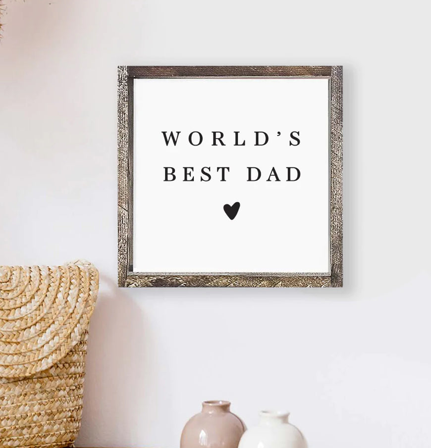 World’s Best Dad Sign 8x8” Espresso