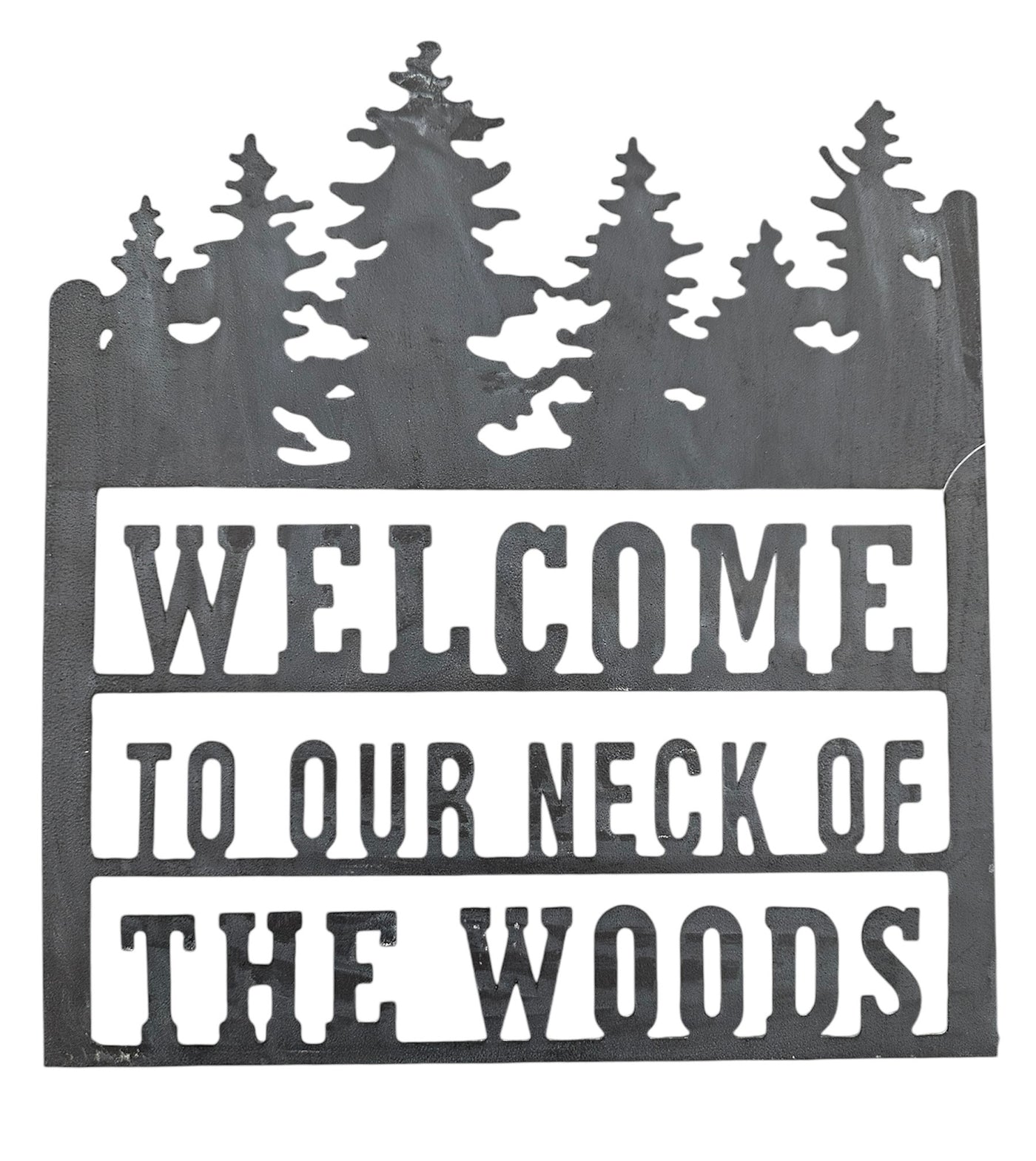 Welcome To Our Neck Of The Woods Sign