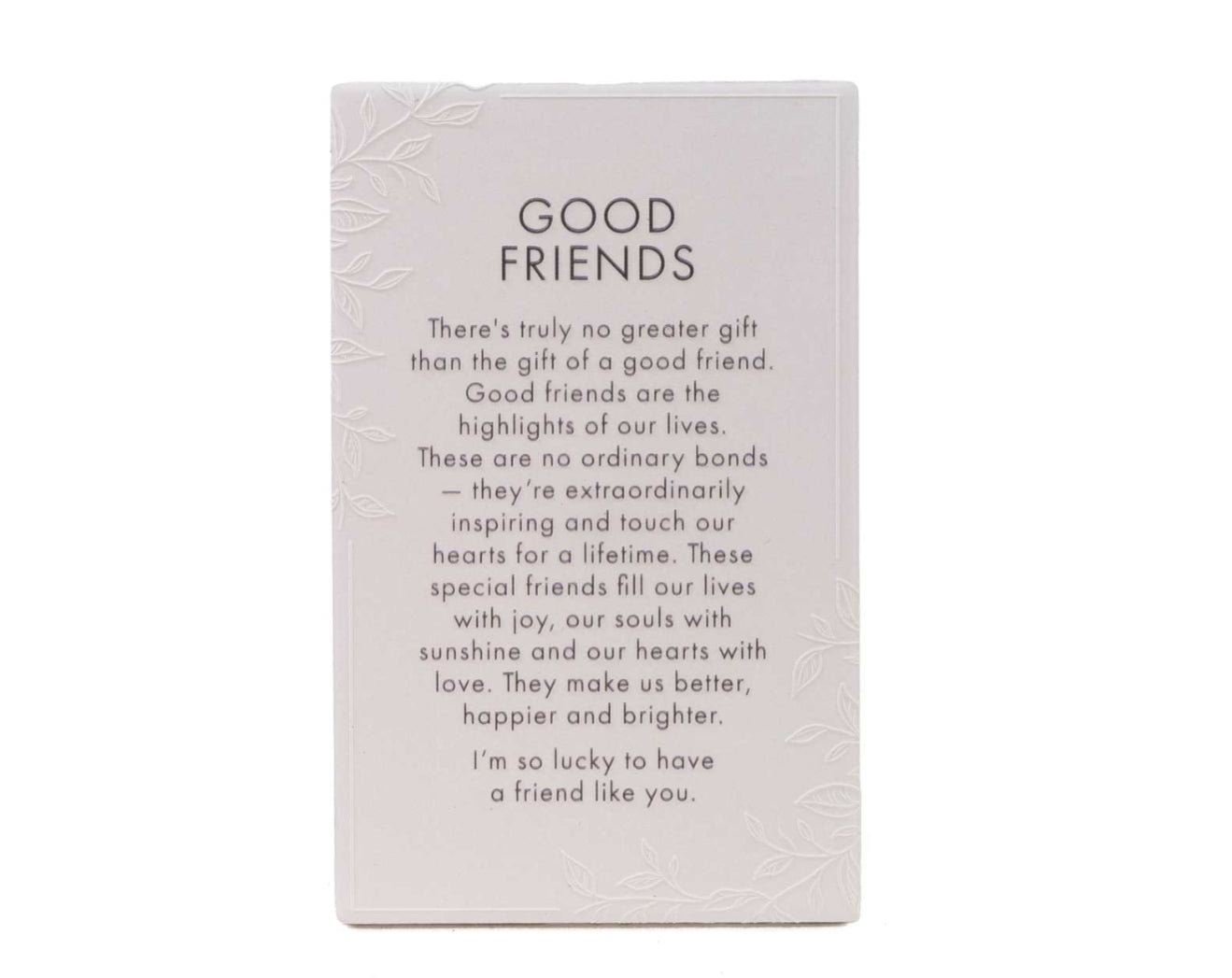 Good Friends Precious Quotes Plaque