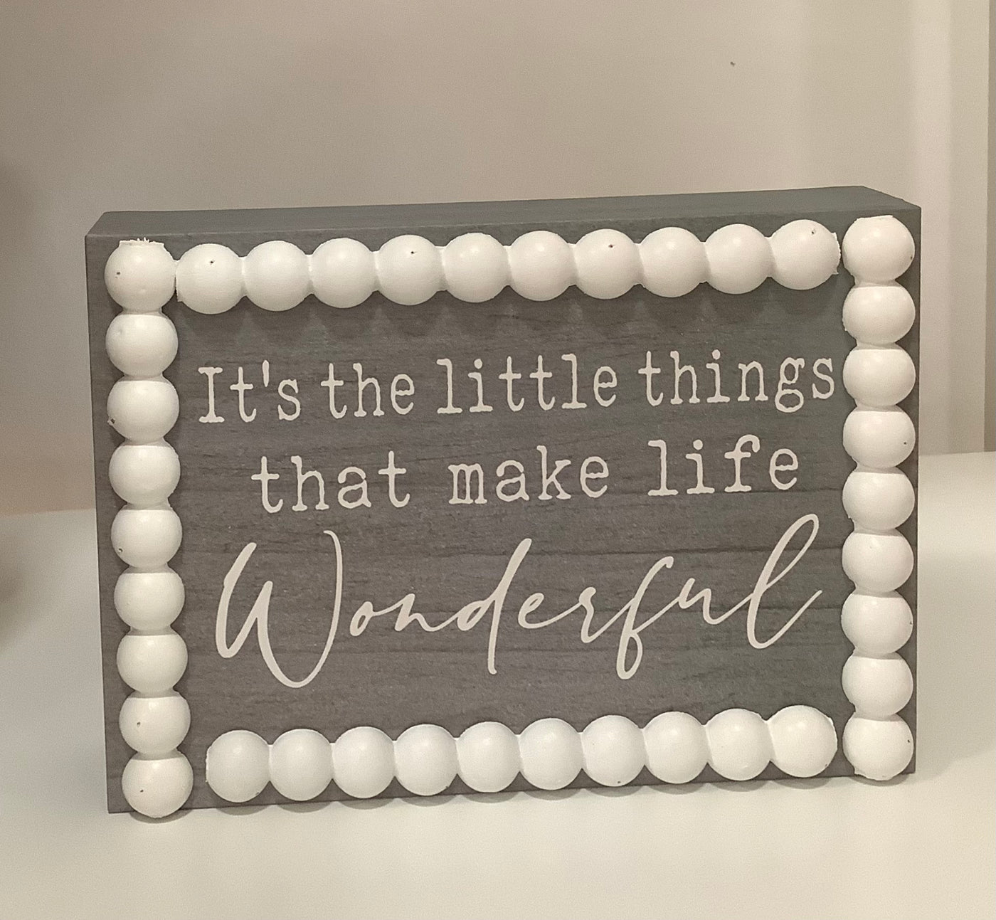 Littele Things Make Life Wonderful Block Sign