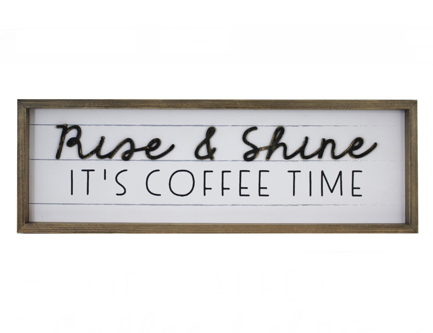 Rise + Shine It’s Coffee Time Sign