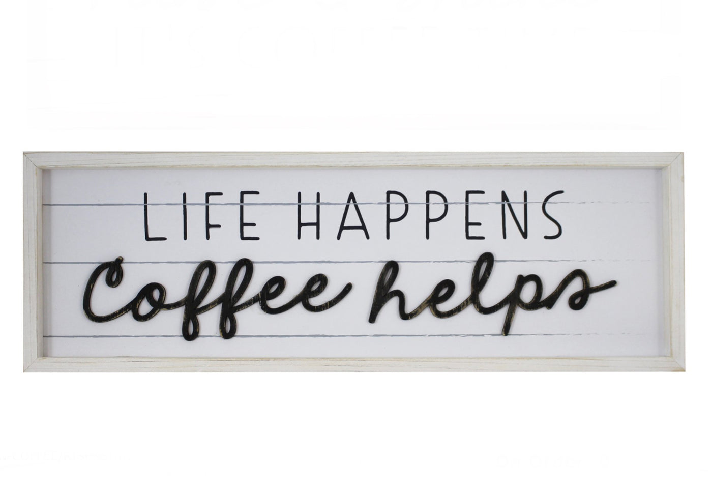 Life Happens Coffee Helps Sign