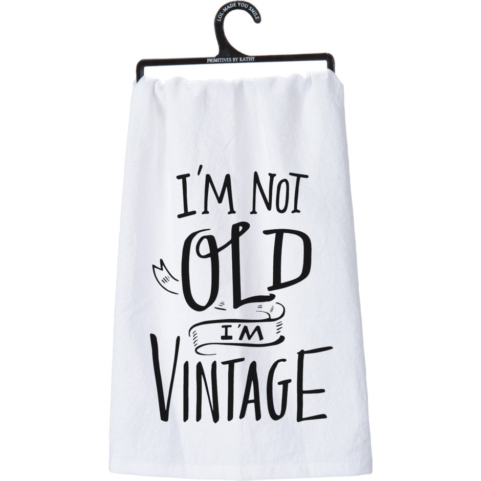 I’m Not Old I’m Vintage Dish Towel