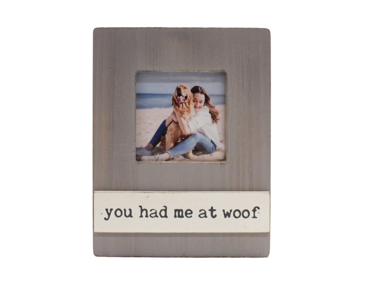 You Had Me At Woof Block Picture Frame
